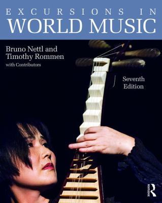 Excursions in World Music, Seventh Edition by Timothy Rommen