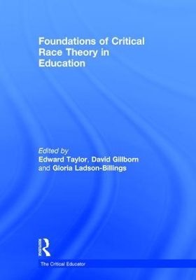 Foundations of Critical Race Theory in Education by Edward Taylor