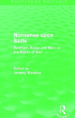 Nonsense upon Stilts (Routledge Revivals): Bentham, Burke and Marx on the Rights of Man book