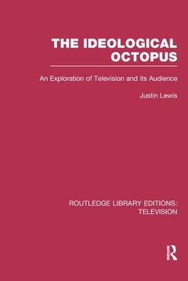 The Ideological Octopus by Justin Lewis
