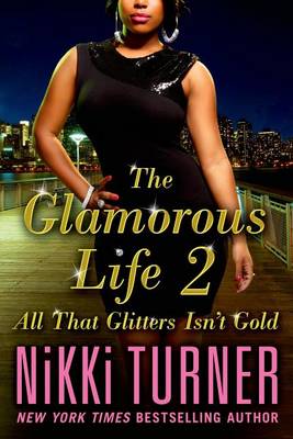 The Glamorous Life 2 by Nikki Turner