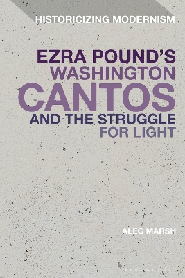 Ezra Pound's Washington Cantos and the Struggle for Light by Professor Alec Marsh