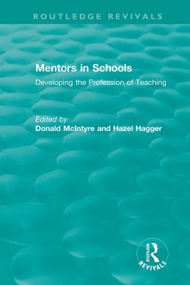 Mentors in Schools (1996): Developing the Profession of Teaching book