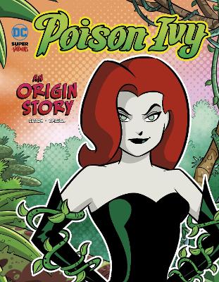 Poison Ivy: An Origin Story by Laurie S Sutton