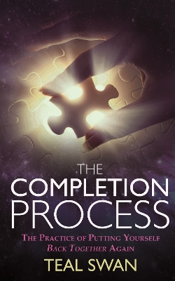 The Completion Process by Teal Swan