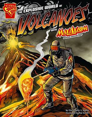 Explosive World of Volcanoes with Max Axiom, Super Scientist book