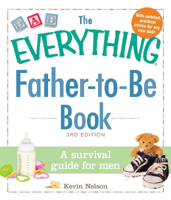 The Everything Father-to-Be Book by Kevin Nelson