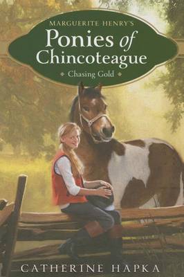 Marguerite Henry's Ponies of Chincoteague: Chasing Gold by Catherine Hapka