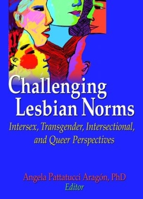 Challenging Lesbian Norms by Angela Pattatucci-Aragon