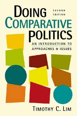 Doing Comparative Politics by Timothy C. Lim