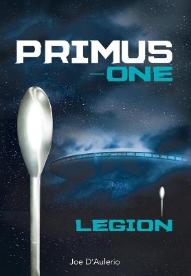 Primus-One Legion by Joe D'Aulerio