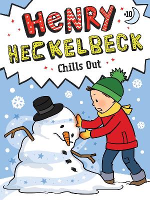 Henry Heckelbeck Chills Out: Volume 10 by Wanda Coven