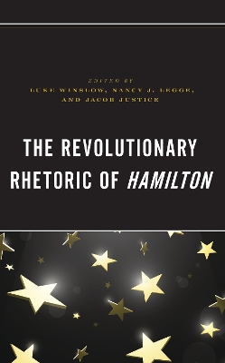 The Revolutionary Rhetoric of Hamilton book
