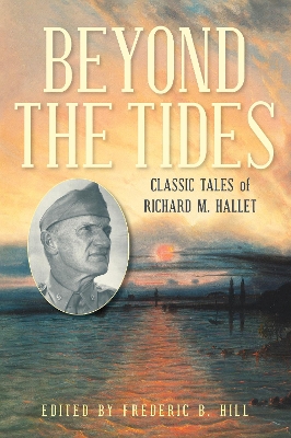 Beyond the Tides: Classic Tales of Richard M. Hallet book