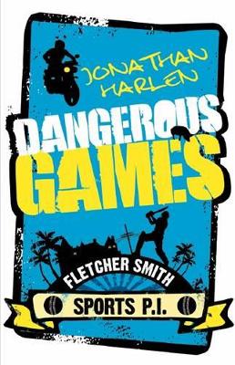 Dangerous Games (Fletcher Smith Sports P.I. #1) book