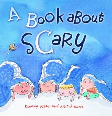 A Book About Scary by Danny; Vane, Mitch Katz