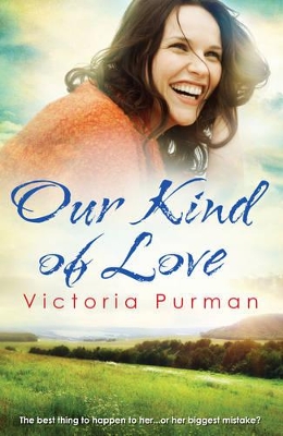 Our Kind Of Love by Victoria Purman