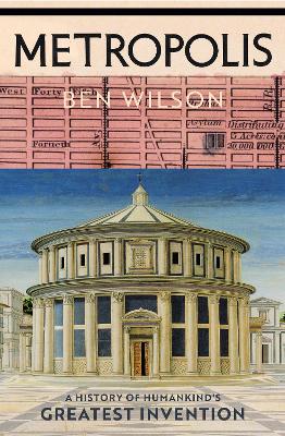 Metropolis: A History of Humankind’s Greatest Invention book
