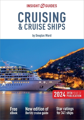 Insight Guides Cruising & Cruise Ships 2024: Cruise Guide with eBook book