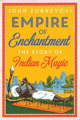 Empire of Enchantment by John Zubrzycki
