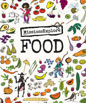 Mission: Explore Food book