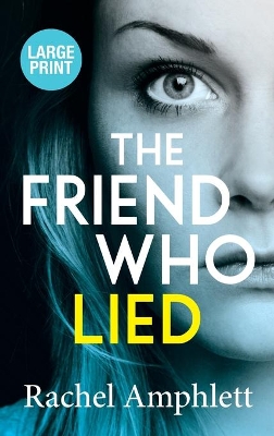 The Friend Who Lied: A suspenseful psychological thriller book