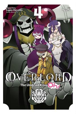 Overlord: The Undead King Oh!, Vol. 4 book