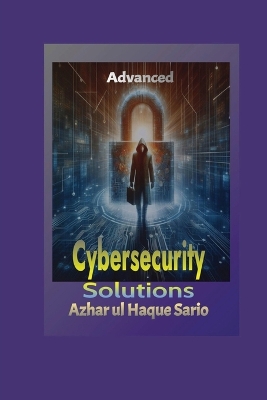 Advanced Cybersecurity Solutions book
