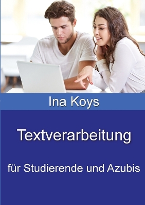 Textverarbeitung: für Studierende und Azubis book