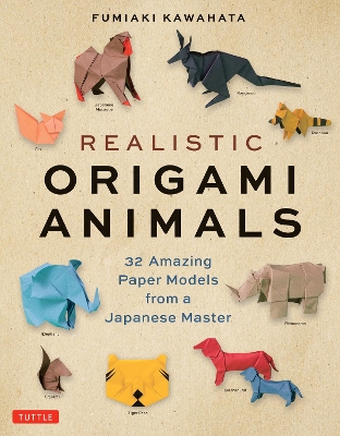 Realistic Origami Animals: 32 Amazing Paper Models from a Japanese Master book