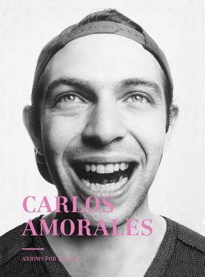 Carlos Amorales: Axioms for Action book