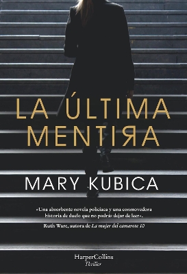 La Última Mentira (Every Last Lie - Spanish Edition) book