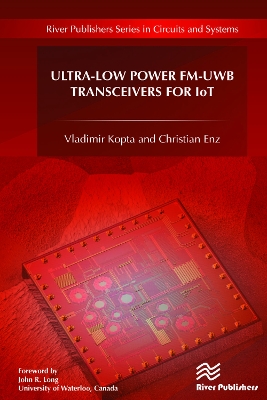 Ultra-Low Power FM-UWB Transceivers for IoT by Vladimir Kopta