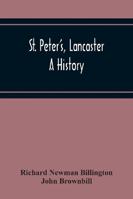 St. Peter'S, Lancaster: A History book