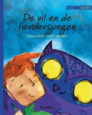 De uil en de herdersjongen: Dutch Edition of The Owl and the Shepherd Boy by Tuula Pere