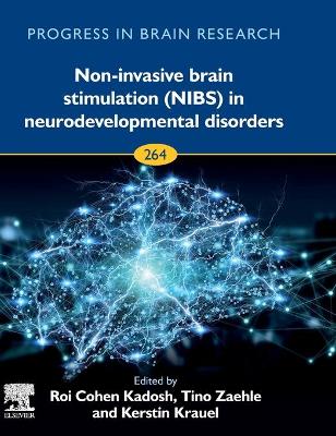 Non-invasive Brain Stimulation (NIBS) in Neurodevelopmental Disorders: Volume 264 book