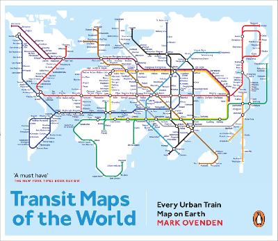 Transit Maps of the World by Mark Ovenden