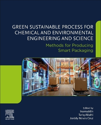 Green Sustainable Process for Chemical and Environmental Engineering and Science: Methods for Producing Smart Packaging book