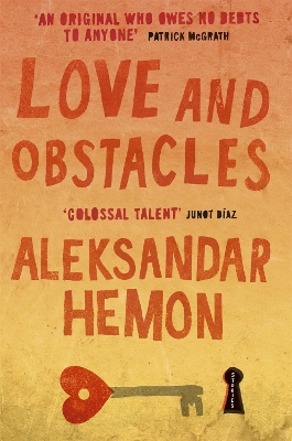 Love and Obstacles by Aleksandar Hemon