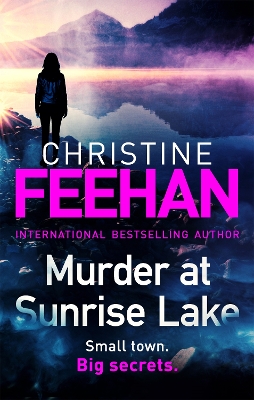 Murder at Sunrise Lake: A brand new, thrilling standalone from the No.1 bestselling author of the Carpathian series by Christine Feehan