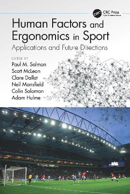 Human Factors and Ergonomics in Sport: Applications and Future Directions book