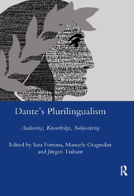 Dante's Plurilingualism: Authority, Knowledge, Subjectivity book