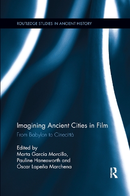 Imagining Ancient Cities in Film: From Babylon to Cinecitta book