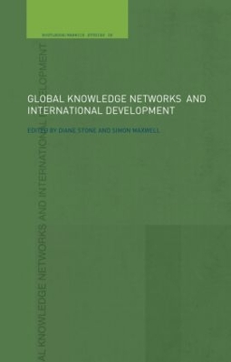 Global Knowledge Networks and International Development by Simon Maxwell