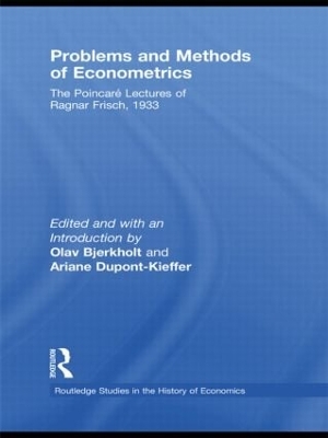 Problems and Methods of Econometrics: The Poincaré Lectures of Ragnar Frisch 1933 by Ragnar Frisch