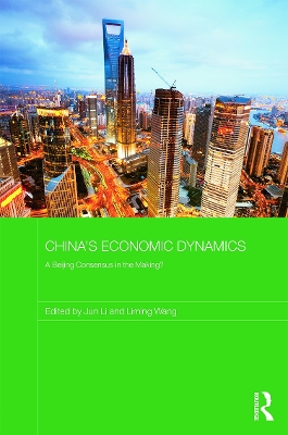 China's Economic Dynamics: A Beijing Consensus in the making? book