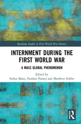 Internment during the First World War by Stefan Manz