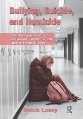 Bullying, Suicide, and Homicide by Butch Losey