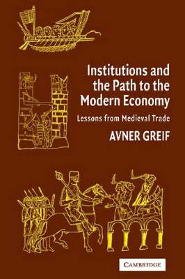 Institutions and the Path to the Modern Economy book