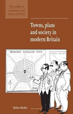 Towns, Plans and Society in Modern Britain book